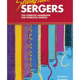 Sewing with Sergers: The Complete Handbook for Overlock Sewing | Gail Brown and Pati Palmer